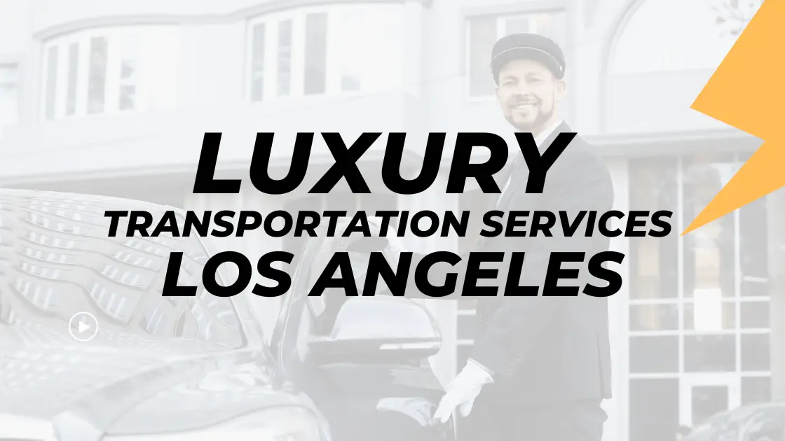 Luxury Transportation Services in Los Angeles