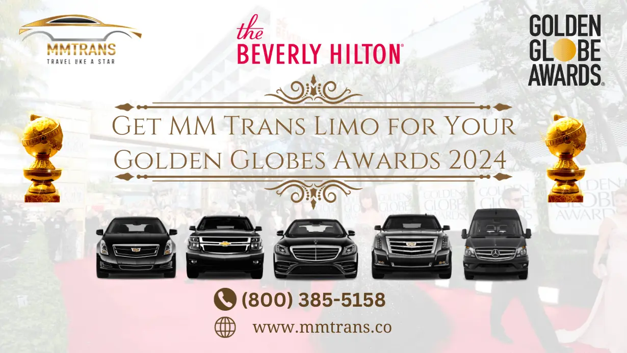 Get MM Trans Limo for Your Golden Globes 2024