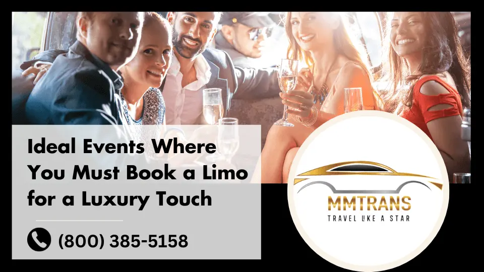 Ideal Events Where You Must Book a Limo for a Luxury Touch in usa