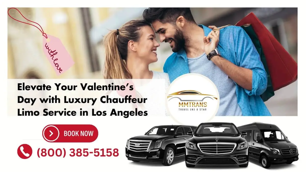 Elevate Your Valentine’s Day with Luxury Chauffeur Limo Service in Los Angeles
