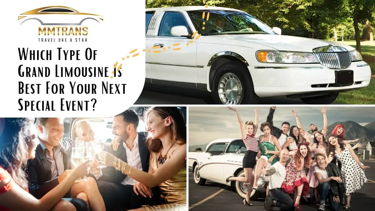 Which Type Of Grand Limousine Is Best For Your Next Special Event