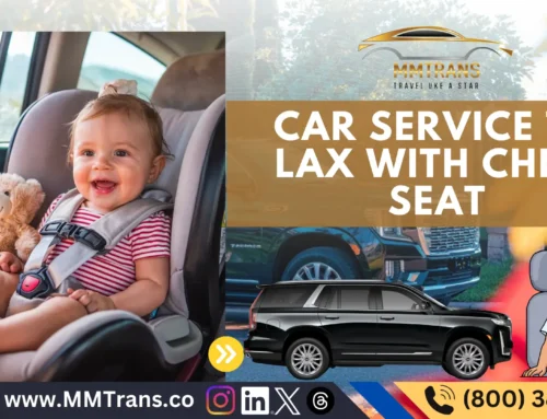 Car Service to LAX with Child Seat: Family Transportation