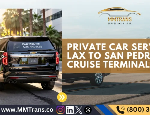 Private Car Service LAX to San Pedro Cruise Terminal
